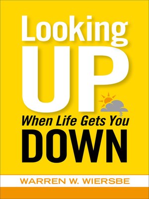 cover image of Looking Up When Life Gets You Down